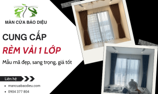 Rèm vải 1 lớp sang trọng - Mẫu mã đẹp, giá tốt tại Màn Cửa Bảo Diệu